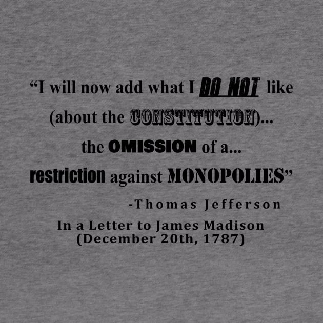 Restriction on Monopolies Thomas Jefferson Quote by sovereign120